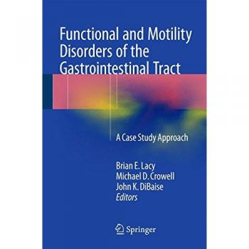 Functional and Motility Disorders of the Gastrointestinal Tract