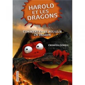 Cressida Cowell Harold Et Les Dragons, Tome 5 : Comment Faire Bouillir Un Dragon