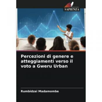 Percezioni di genere e atteggiamenti verso il voto a Gweru Urban: DE