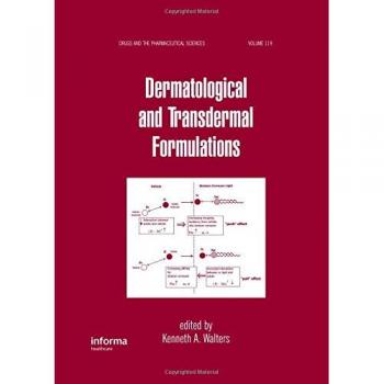 Marcel Dekker, Inc. Dermatological and Transdermal Formulations (Hardback)
