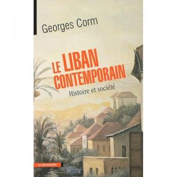 Le Liban contemporain : Histoire et société