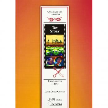 Guia para ver y analizar: toy story john lasseter (Tapa blanda).