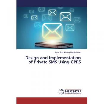 Design and Implementation of Private SMS Using GPRS
