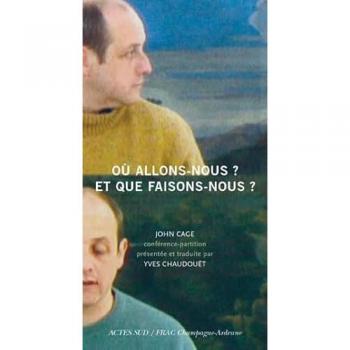 Où allons-nous ? Et que faisons-nous ?