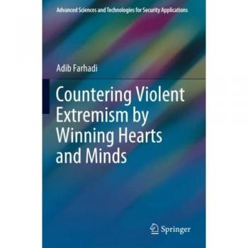 Countering Violent Extremism by Winning Hearts and Minds