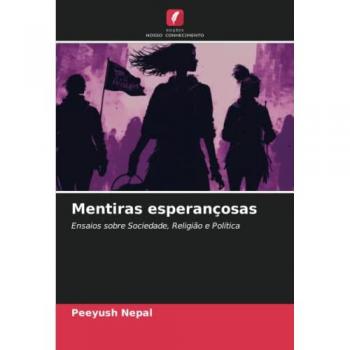 Nepal, Peeyush: Mentiras esperançosas