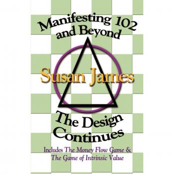 Manifesting 102 & Beyond: The Design Continues