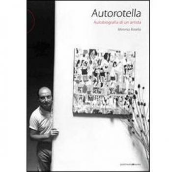 Autorotella. Autobiografia di un artista
