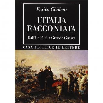 L'Italia raccontata. Dall'unità alla grande guerra