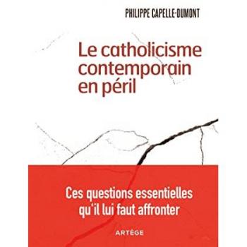 Le catholicisme contemporain en péril