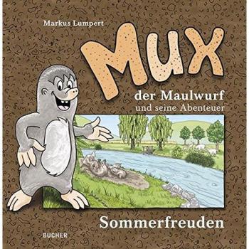 MUX der Maulwurf und seine Abenteuer: Band 1