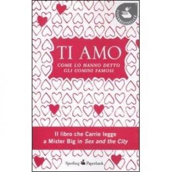 Ti amo. Come lo hanno detto gli uomini famosi