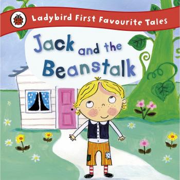 Jack and the Beanstalk: Ladybird First Favourite Tales by Iona Treahy (English)