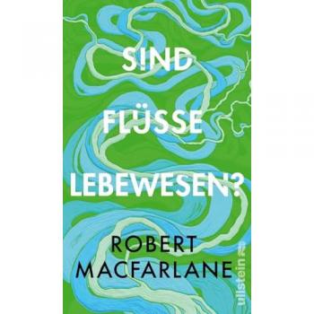 Sind Flüsse Lebewesen?