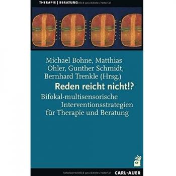 Reden reicht nicht!?: Bifokal-multisensorische Interventionsstrategien für Therapie und Beratung