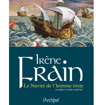 Irène Frain Le Navire De L'Homme Triste : Et Autre Contes Marins