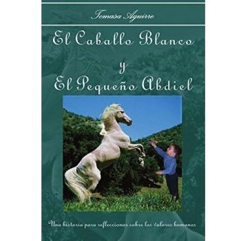 El Caballo Blanco Y El Pequeño Abdiel