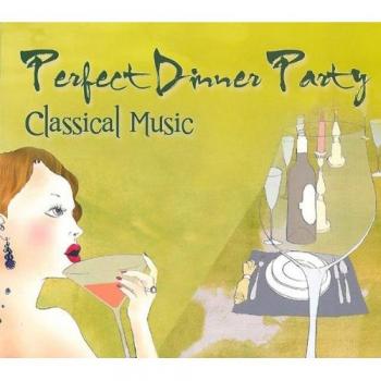 Perfect Dinner Party-Classical Music