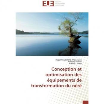 Conception et optimisation des équipements de transformation du néré