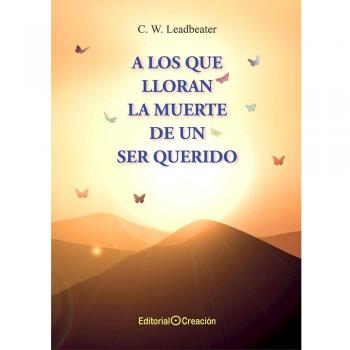 A los que lloran la muerte de un ser querido