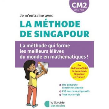 JE M'ENTRAINE EN MATHS AVEC LA METHODE DE SINGAPOUR