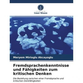 Fremdsprachenkenntnisse und Fähigkeiten zum kritischen Denken