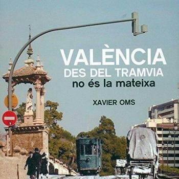 València des del tramvia no és la mateixa