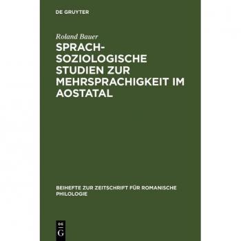 Sprachsoziologische Studien zur Mehrsprachigkeit im Aostatal