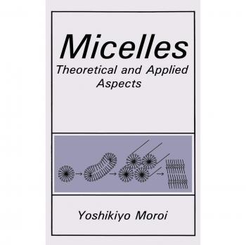 Micelles: Theoretical and Applied Aspects (The Language of Science)