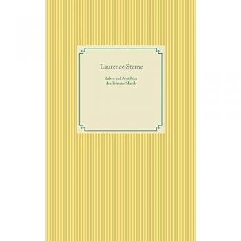 Sterne, Laurence: Leben und Ansichten des Tristram Shandy