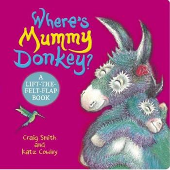 Craig Smith Where's Mummy Donkey? Felt Flaps (CBB)