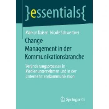 Schwertner, Nicole: Change Management in der Kommunikationsbranche