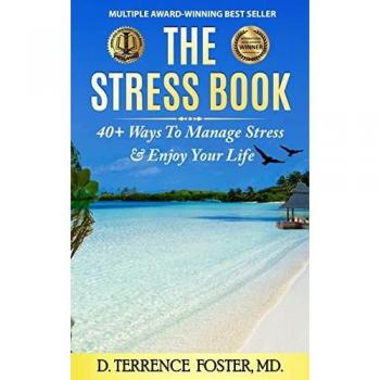 Foster, Md D Terrence: The Stress Book