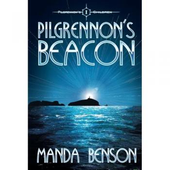 Pilgrennon's Beacon (Pilgrennon's Children, Band 1)