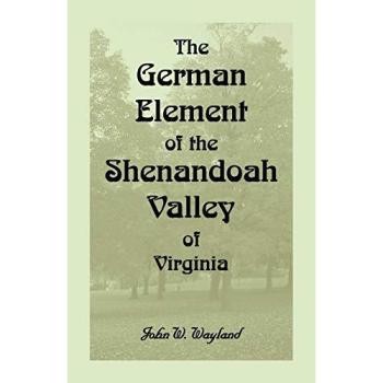 The German Element Of The Shenandoah Valley of Virginia