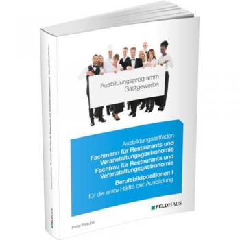 Ausbildungsprogramm Gastgewerbe / Ausbildungsleitfaden Fachmann/Fachfrau für Restaurants und...