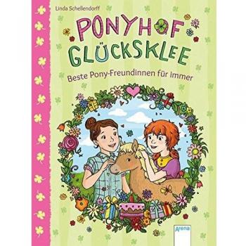 Linda Schellendorff Ponyhof Glücksklee (3). Beste Pony-Freundinnen Für Immer
