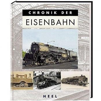 Die Chronik Der Eisenbahn: Anfänge 1690 Bis 1835, Epoche 1a 1835 Bis1920, Epoche 1b 1896 Bis 1920, Epoche 2 1920 Bis 1949