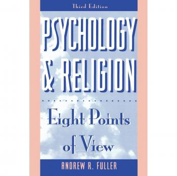 Psychology and Religion: Eight Points of View