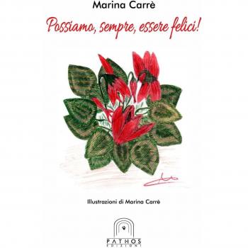 Possiamo, sempre, essere felici!