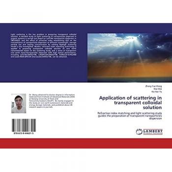 Application of scattering in transparent colloidal solution: Refractive index matching and light scattering study guides the preparation of transparent nanoparticles dispersion