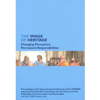 The image of heritage. Changing perception, permanent responsibilities