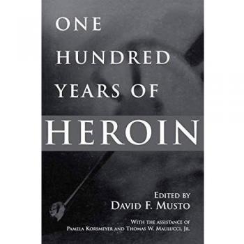 One Hundred Years of Heroin