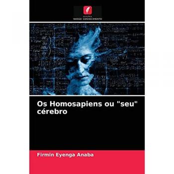 Os Homosapiens ou seu cérebro