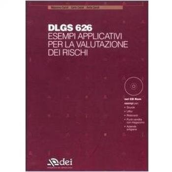 Dlgs 626. Esempi applicativi per la valutazione dei rischi. Con CD-ROM
