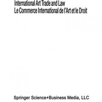 International Art Trade and Law / Le Commerce International de l'Art et le Droit