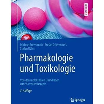 Pharmakologie und Toxikologie: Von den molekularen Grundlagen zur Pharmakotherapie