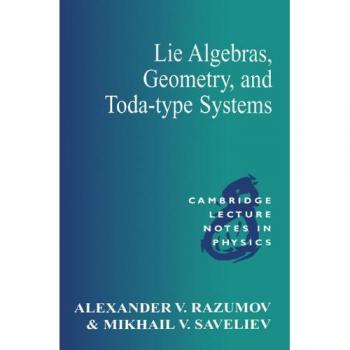 Lie Algebras, Geometry, and Toda-Type Systems, Cambridge Lecture Notes in Physics, 8