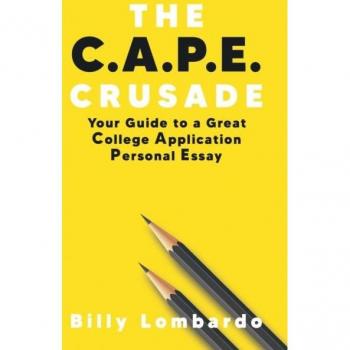 The C.A.P.E. Crusade: Your Guide to a Great College Application Personal Essay