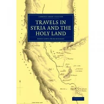 Travels in Syria and the Holy Land (Cambridge Library Collection